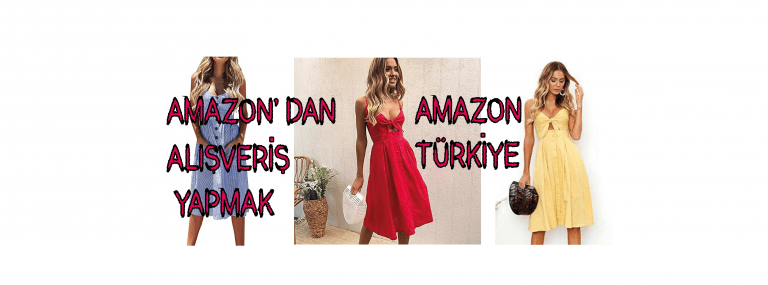 Amazon ‘ dan Alışveriş Yapmak – Amazon Türkiye